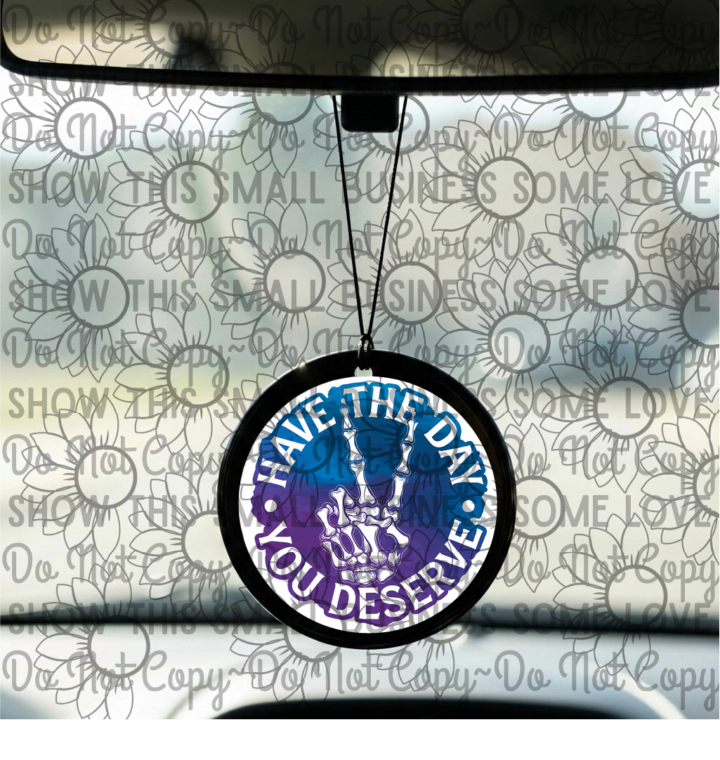 3" Round Car Freshie | Have The Day You Deserve | Long-Lasting Auto Air Freshener Diffuser